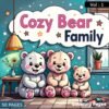 Cozy Bear Family Coloring Pages Tome 1 A World of Cuddly Creativity!