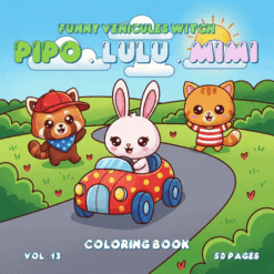 Funny Vehicles with Pipo Lulu and Mimi – VOL 13 – 50 Pages Coloring Book