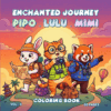 Pipo Lulu & Mimi Enchanted Journey Coloring Book VOL 5