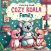 Cozy Coloring Book Koala Family Vol. 1 Digital Escape