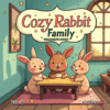 Rabbit Family Cozy Coloring pages Vol. 5 Sweetest Bunny Dreams